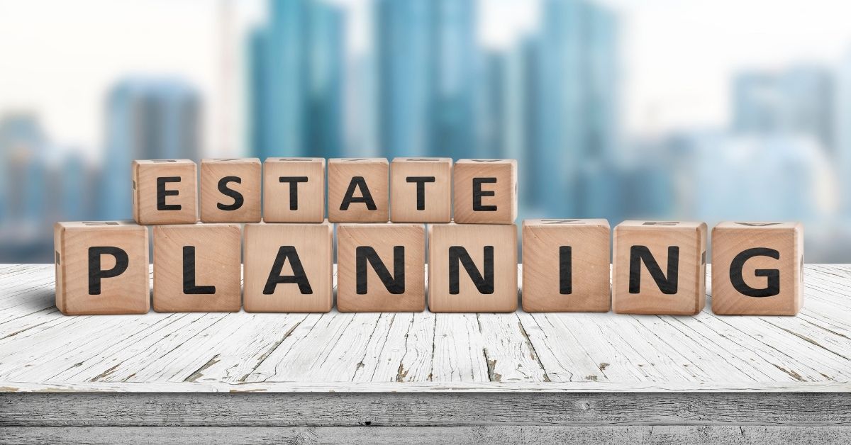 Wooden Blocks Spelling Out Estate Planning | How To Speak To Relatives About Estate Planning