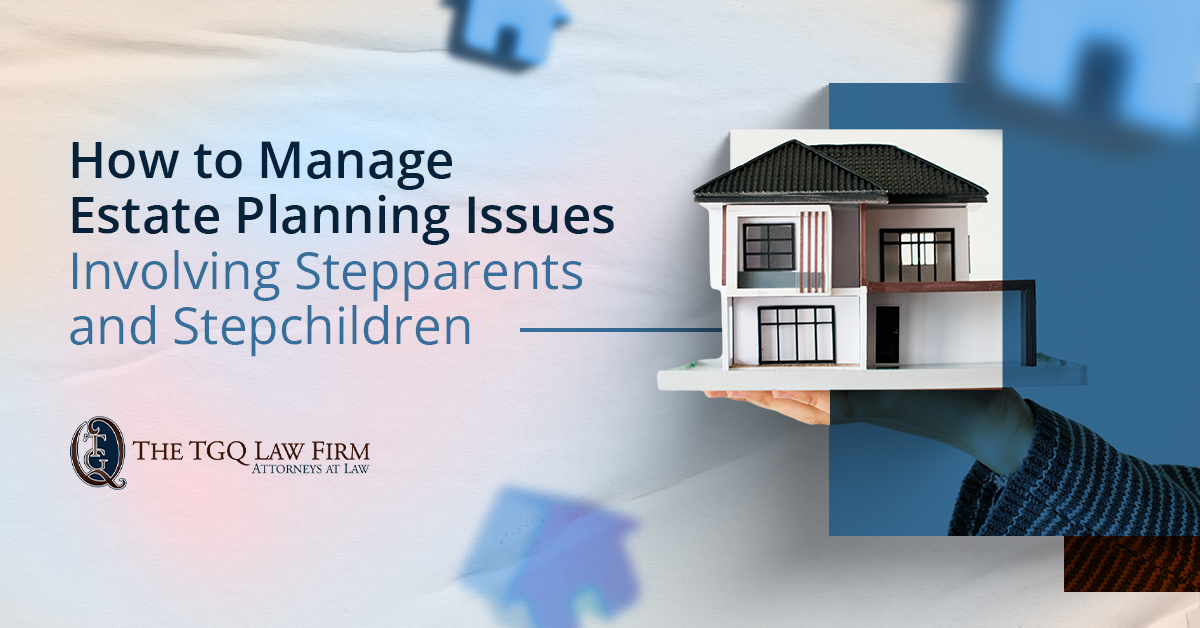 A Person Hold A Play House In Their Hand | How To Manage Estate Planning Issues Involving Stepparents and Stepchildren | The TGQ Law Firm