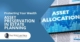 A Digital Screen With Graphs and Numbers Showing the Words Asset Allocation With Papers in the Background | Protecting Your Wealth | Asset Preservation in Estate Planning | The TGQ Law Firm