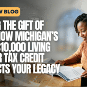 Giving the Gift of Life How Michigan’s New $10,000 Living Donor Tax Credit Impacts Your Legacy blog